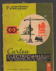 C8849 CARTEA ELECTRICIANULUI DE EXPLOATARE DE SANTIERELE DE CONSTRUCTII foto