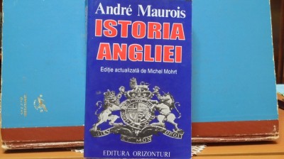 ANDRE MAUROIS - ISTORIA ANGLIEI - EDIT. ORIZONTURI BUCURESTI - 700 PAG. foto