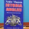 ANDRE MAUROIS - ISTORIA ANGLIEI - EDIT. ORIZONTURI BUCURESTI - 700 PAG.