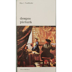 Despre pictura - Max J. Friedlander