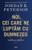 Cumpara ieftin Noi, cei care ne luptăm cu Dumnezeu. Percepții ale divinității - Jordan B. Peterson