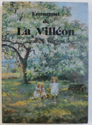 EMMANUEL DE LA VILLEON , ( 1858 - 1944 ) CATALOGUE RAISONNE , 1981 foto