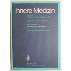 Innere Medizin. Ein Lehrbuch fur Studierende der Medizin und Arzte - H. A. Kuhn, J. Schirmeister