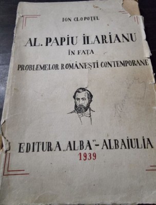 Ion Clopotel - Al. Papiu Ilarianu in fata problemelor romanesti contemporane foto