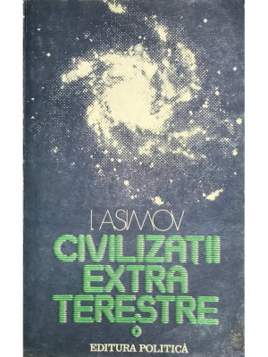 I. Asimov - Civilizații extraterestre (editia 1983) foto