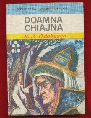 &amp;quot;Doamna Chiajna&amp;quot; Editia a II-a adaugita - Biblioteca Pentru Toti Copiii, 1980 foto