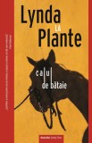 Calul de bataie - Lynda La Plante - Crime Scene Press
