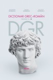 Dicționar grec-rom&acirc;n. Volumul VI - Constantin Georgescu Simona Georgescu Theodor Georgescu