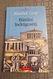 Batrani indragostiti Alasdair Gray