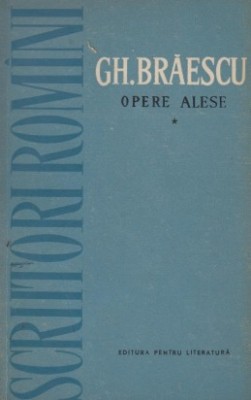Gh. Braescu - Opere alese ( vol. II ) foto