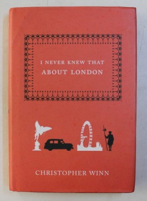 I NEVER KNEW THAT ABOUT LONDON by CHRISTOPHER WINN , ILLUSTRATIONS by MAI OSAWA , 2007 foto
