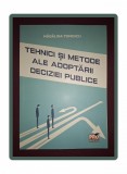MADALINA TOMESCU - Tehnici şi Metode Adoptării Deciziei Publice, 2023, Pro Universitaria, Carte Nouă Politica