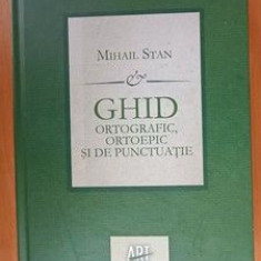 Ghid ortografic, ortoepic si de punctuatie- Mihail Stan