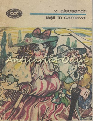 Iasii In Carnaval - V. Alecsandri
