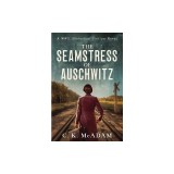 The Seamstress of Auschwitz: A WWII Historical Fiction Novel