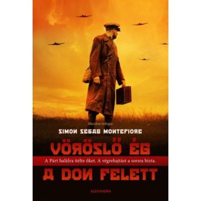 V&amp;ouml;r&amp;ouml;slő &amp;eacute;g a Don felett - Simon Sebag Montefiore foto