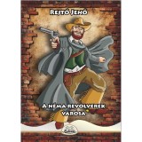 A n&eacute;ma revolverek v&aacute;rosa - Rejtő Jenő