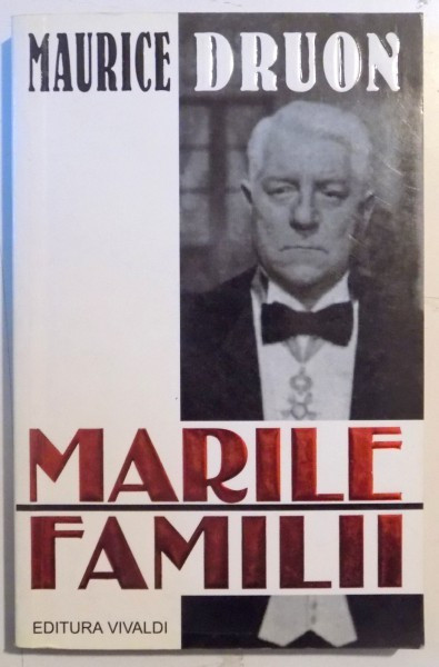 MARILE FAMILII de MAURICE DRUON , 1998