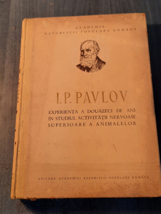 Experienta a 20 de ani in studiul activitatii nervoase a animalelor I. P. Pavlov