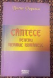 Popescu, Bucur : C&acirc;ntece pentru neamul rom&acirc;nesc