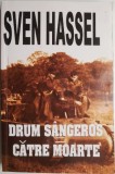 Drum sangeros catre moarte &ndash; Sven Hassel