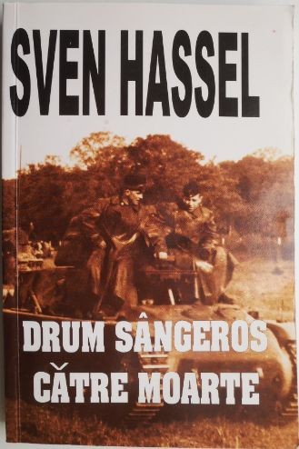 Drum sangeros catre moarte &ndash; Sven Hassel