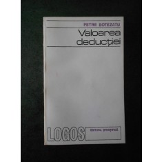 PETRE BOTEZATU - VALOAREA DEDUCTIEI