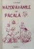 Nazdravaniile lui Pacala - I. Nadejde, Editura Vasiliana &#039;98, 2015, 68 pagini, Carte Povesti copii