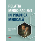Relatia medic-pacient in practica medicala, Dr. Sever-Cristian Oana