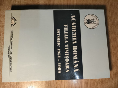 Academia Romana-Filiala Timisoara -istoric 1951-1999 (Orizonturi Universit. 1999 foto