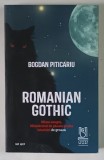 ROMANIAN GOTHIC , MANA NEAGRA , MANCATORUL DE PACATE SI ALTE ISTORISIRI DE GROAZA de BOGDAN PITICARIU , 2025