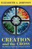 Creation and the Cross: Mercy of God for a Planet in Peril - Carte Engleza, Ecologie si Religie