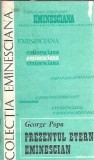 Prezentul etern eminescian - George Popa