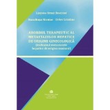 Abordul terapeutic al metastazelor hepatice de origine ginecologica, incluzand metastazele hepatice de origine mamara - Beatrice Lintoiu-Ursut,