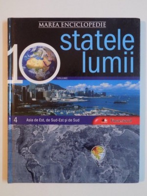 MAREA ENCICLOPEDIE STATELE LUMII , ASIA DE EST , DE SUD - EST SI DE SUD , 2009 foto