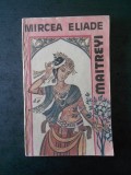 MIRCEA ELIADE - MAITREYI