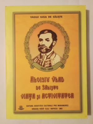 Vasile Iuga de Săliște - Aloisiu Vlad de Săliște (1822 - 1888). Viața și activitatea foto