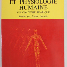 ANATOMIE ET PHYSIOLOGIE HUMAINE , UN CONDENSE PRATIQUE par CHARLOTTE M. DIENHART et ANDRE DECARIE , 1975