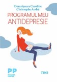 Cumpara ieftin Programul meu antidepresie/Domnisoara Caroline, Christophe Andre, Trei