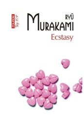 Ecstasy - Paperback brosat - Ryū Murakami - Polirom