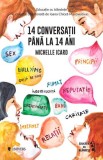 14 conversații p&acirc;nă la 14 ani (resigilat) - Editura Altele