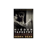 Hidden Tapestry: Jan Yoors, His Two Wives, and the War That Made Them One