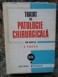 Tratat de patologie chirurgicala vol. 8 - Urologie - E. Proca