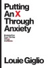 Putting an X Through Anxiety: Breaking Free from the Grip of Fear and Stress