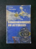 VICTOR BERCESCU - BOMBARDAMENT CU ASTEROIZI