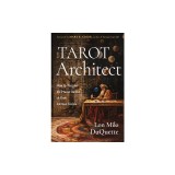 The Tarot Architect: How to Become the Master Builder of Your Spiritual Temple