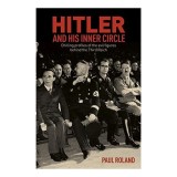 Hitler and His Inner Circle