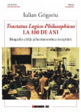 Cumpara ieftin Tractatus Logico-Philosophicus la 100 de ani