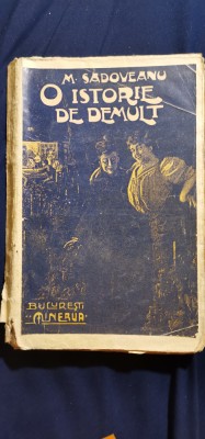 M. Sadoveanu - O istorie de demult (ediție princeps, 1908) foto