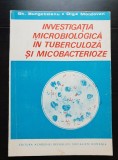Investigația microbiologică &icirc;n tuberculoză și micobacterioze - Gh. Bungetzianu, Olga Moldovan